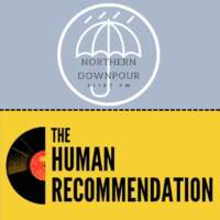 Northern Downpour / Human Recommend’n